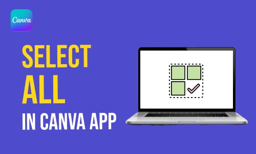 How to Select All in Canva App